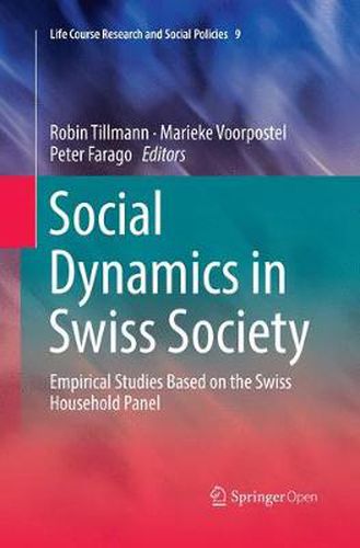 Cover image for Social Dynamics in Swiss Society: Empirical Studies Based on the Swiss Household Panel