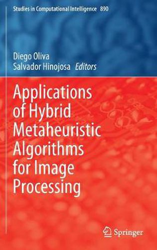 Cover image for Applications of Hybrid Metaheuristic Algorithms for Image Processing