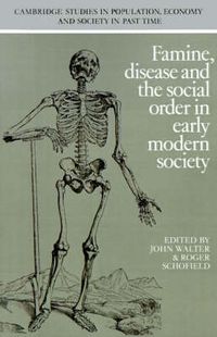 Cover image for Famine, Disease and the Social Order in Early Modern Society