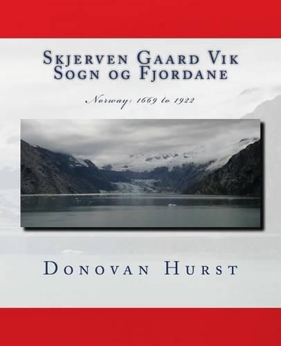 Cover image for Skjerven Gaard Vik Sogn og Fjordane: Norway: 1669 - 1922