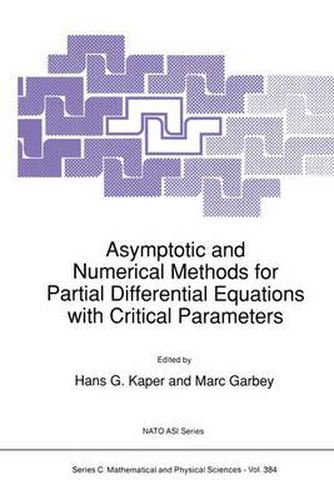 Cover image for Asymptotic and Numerical Methods for Partial Differential Equations with Critical Parameters