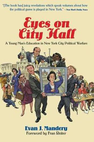 Cover image for Eyes on City Hall: A Young Man's Education in New York Political Warfare