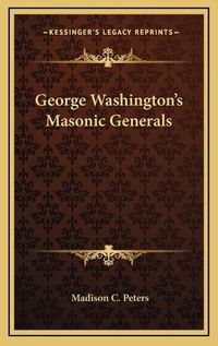 Cover image for George Washington's Masonic Generals