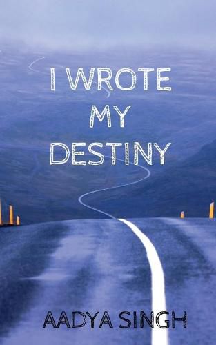 I Wrote My Destiny