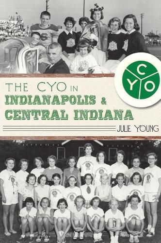 Cover image for The Cyo in Indianapolis & Central Indiana