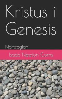 Cover image for Kristus I Genesis: Norwegian