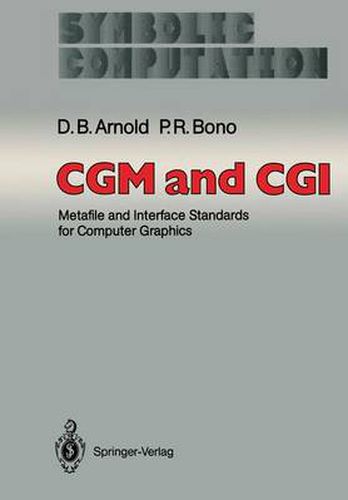 CGM and CGI: Metafile and Interface Standards for Computer Graphics