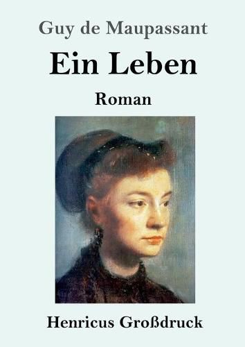 Cover image for Ein Leben (Grossdruck): Roman