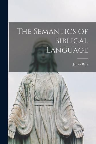 Cover image for The Semantics of Biblical Language
