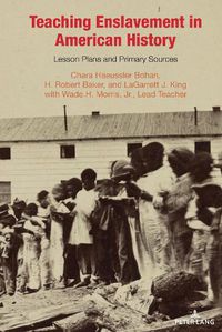 Cover image for Teaching Enslavement in American History: Lesson Plans and Primary Sources