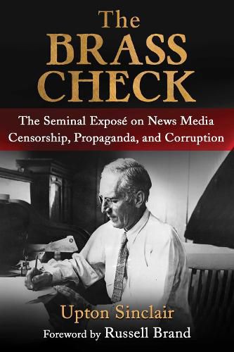 Cover image for Brass Check: The Seminal Expose on News Media Censorship and Propaganda