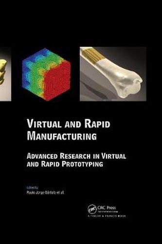 Cover image for Virtual and Rapid Manufacturing: Advanced Research in Virtual and Rapid Prototyping