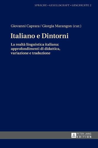 Cover image for Italiano e Dintorni; La realta linguistica italiana: approfondimenti di didattica, variazione e traduzione