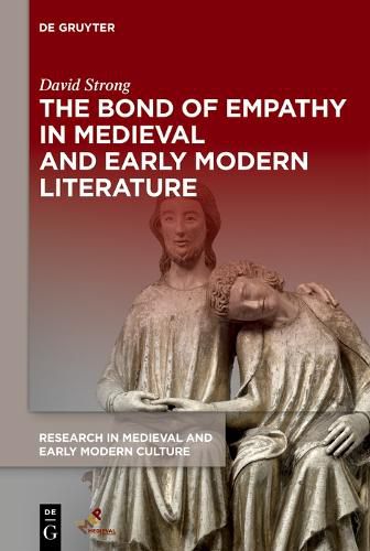 The Bond of Empathy in Medieval and Early Modern Literature