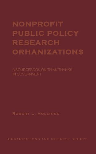 Cover image for Nonprofit Public Policy Research Organizations: A Sourcebook on Think Tanks in Government