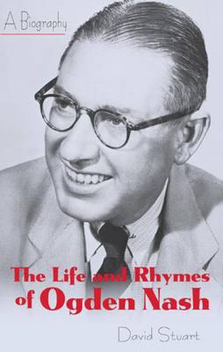 Cover image for The Life and Rhymes of Ogden Nash: A Biography