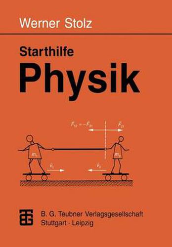 Cover image for Starthilfe Physik: Ein Leitfaden Fur Studienanfanger Der Naturwissenschaften, Des Ingenieurwesens Und Der Medizin