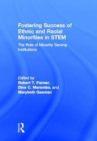 Cover image for Fostering Success of Ethnic and Racial Minorities in STEM: The Role of Minority Serving Institutions