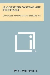 Cover image for Suggestion Systems Are Profitable: Complete Management Library, V8