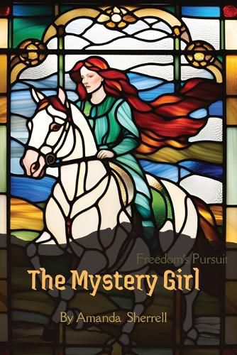 Cover image for Freedom's Pursuit The Mystery Girl
