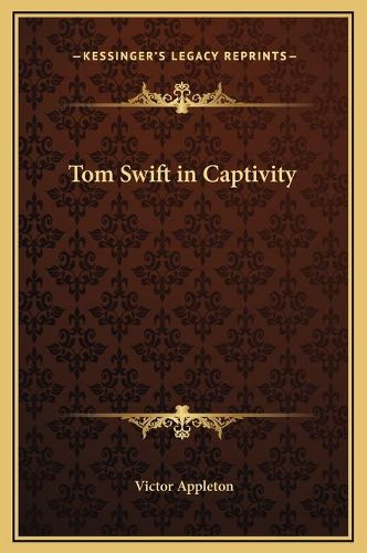 Tom Swift in Captivity