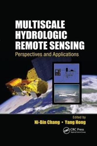 Cover image for Multiscale Hydrologic Remote Sensing: Perspectives and Applications