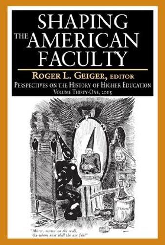 Cover image for Shaping the American Faculty: Perspectives on the History of Higher Education