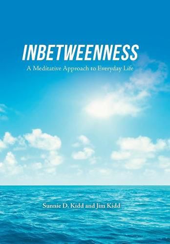 Cover image for Inbetweenness: A Meditative Approach to Everyday Life