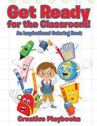 Cover image for Get Ready for the Classroom! an Inspiration Coloring Book