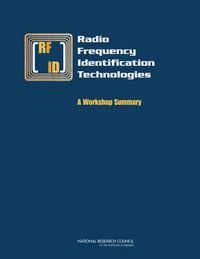 Cover image for Radio Frequency Identification Technologies: A Workshop Summary