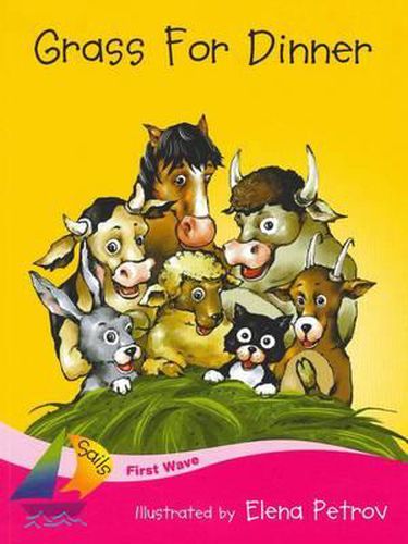 Cover image for First Wave Set 3: Grass for Dinner (Reading Level 1/F&P Level A)