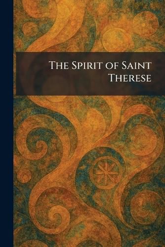 Cover image for The Spirit of Saint Therese