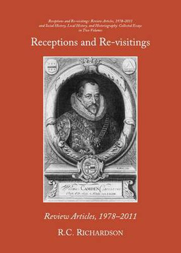 Cover image for Receptions and Re-visitings: Review Articles, 1978-2011 and Social History, Local History, and Historiography