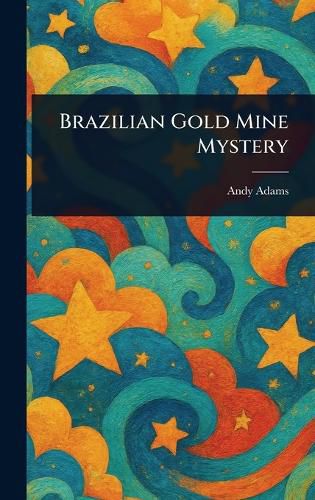 Cover image for Brazilian Gold Mine Mystery