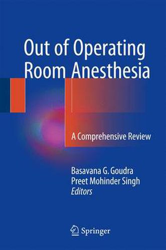 Cover image for Out of Operating Room Anesthesia: A Comprehensive Review
