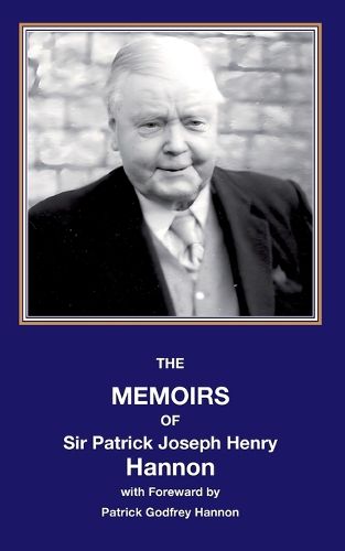 Cover image for The memoirs of sir Patrick Joseph Henry Hannon