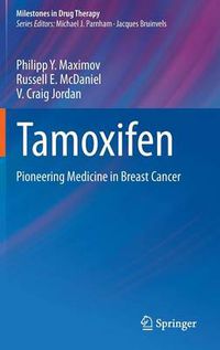 Cover image for Tamoxifen: Pioneering Medicine in Breast Cancer