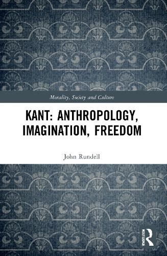 Cover image for Kant: Anthropology, Imagination, Freedom