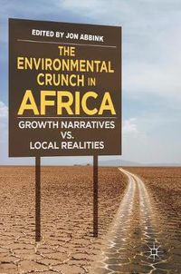Cover image for The Environmental Crunch in Africa: Growth Narratives vs. Local Realities