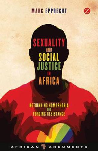 Cover image for Sexuality and Social Justice in Africa: Rethinking Homophobia and Forging Resistance