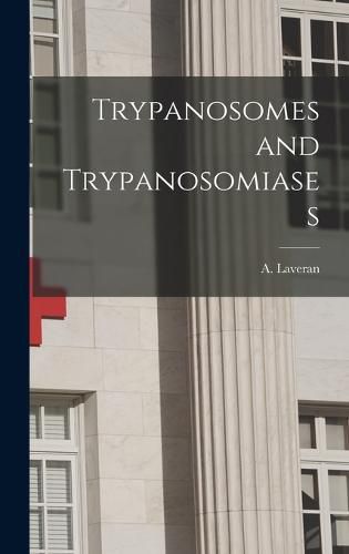 Cover image for Trypanosomes and Trypanosomiases