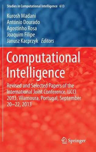 Cover image for Computational Intelligence: Revised and Selected Papers of the International Joint Conference, IJCCI 2013, Vilamoura, Portugal, September 20-22, 2013