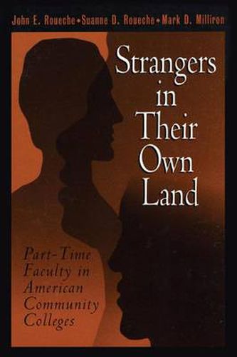 Cover image for Strangers in Their Own Land: Part-Time Faculty in American Community Colleges