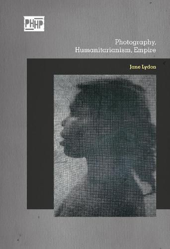 Cover image for Photography, Humanitarianism, Empire