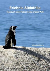 Cover image for Erlebnis Sudafrika: Tagebuch einer Reise in eine andere Welt