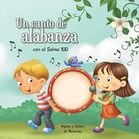 Cover image for Salmo 100: Un salmo de alabanza