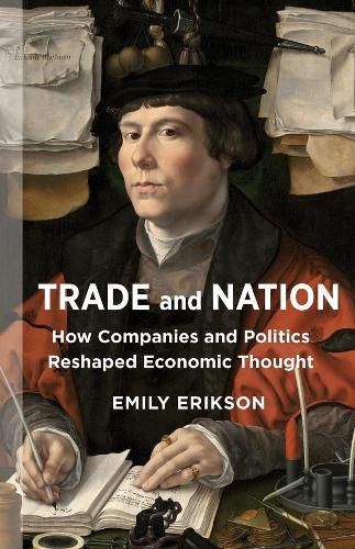 Cover image for Trade and Nation: How Companies and Politics Reshaped Economic Thought