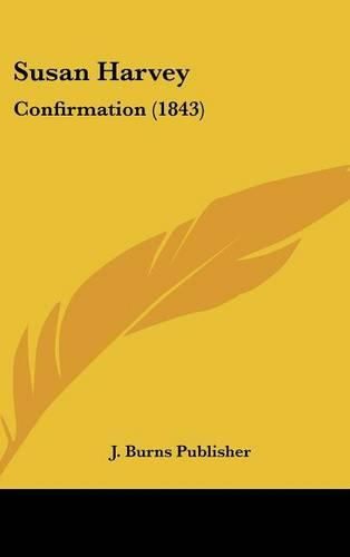 Cover image for Susan Harvey: Confirmation (1843)