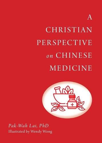 Cover image for A Christian Perspective on Chinese Medicine