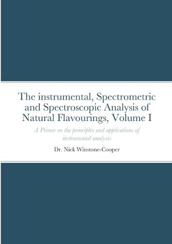 Cover image for The Instrumental Spectrometric and Spectroscopy Analysis of Natural Food Flavourings